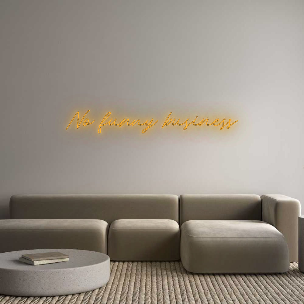 Your Bespoke Nuwave Neon: No funny busi...