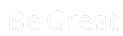 Your Custom AEG Nuwave Neon: Be Great - Nuwave Neon