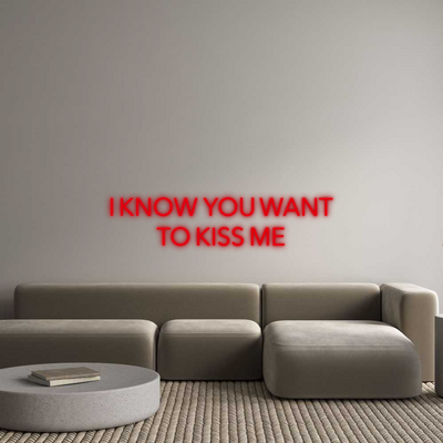 Your Custom Nuwave Neon: I KNOW YOU WA... - Nuwave Neon