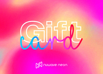 Gift card - Nuwave Neon