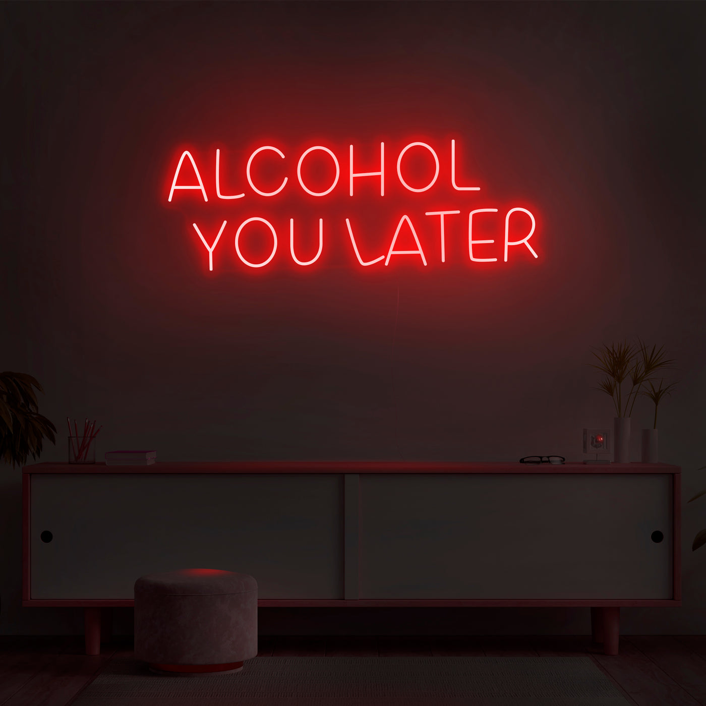 'Alcohol You Later' Neon Sign - Nuwave Neon