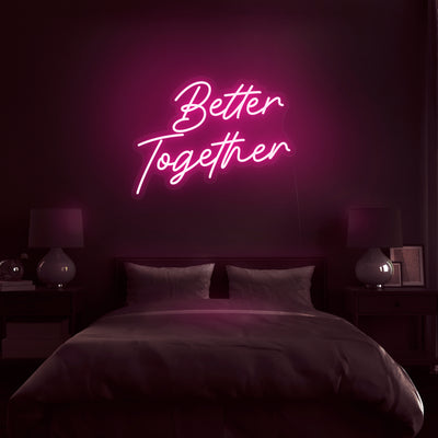 'Better Together' Neon Sign - Nuwave Neon