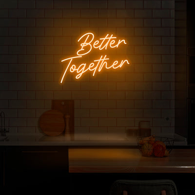 'Better Together' Neon Sign - Nuwave Neon