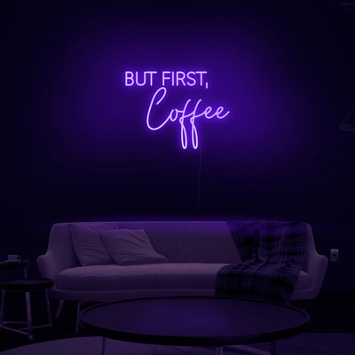 'But First, Coffee' Neon Sign - Nuwave Neon