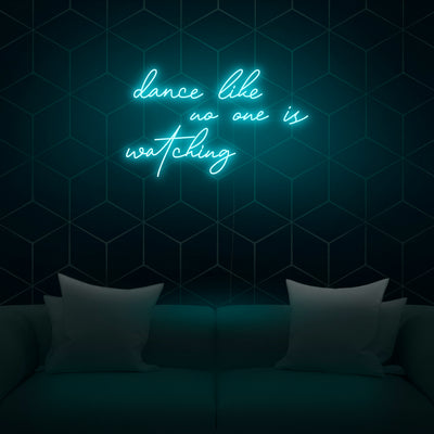 'Dance Like No One Is Watching' Neon Sign - Nuwave Neon