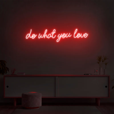 'Do What You Love' Neon Sign - Nuwave Neon