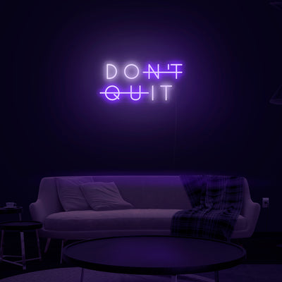 'Don't Quit' Neon Sign - Nuwave Neon