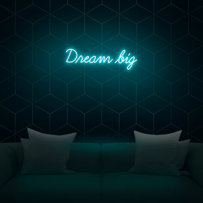 'Dream Big' Neon Sign - Nuwave Neon