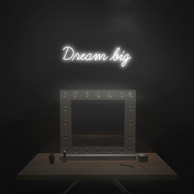 'Dream Big' Neon Sign - Nuwave Neon