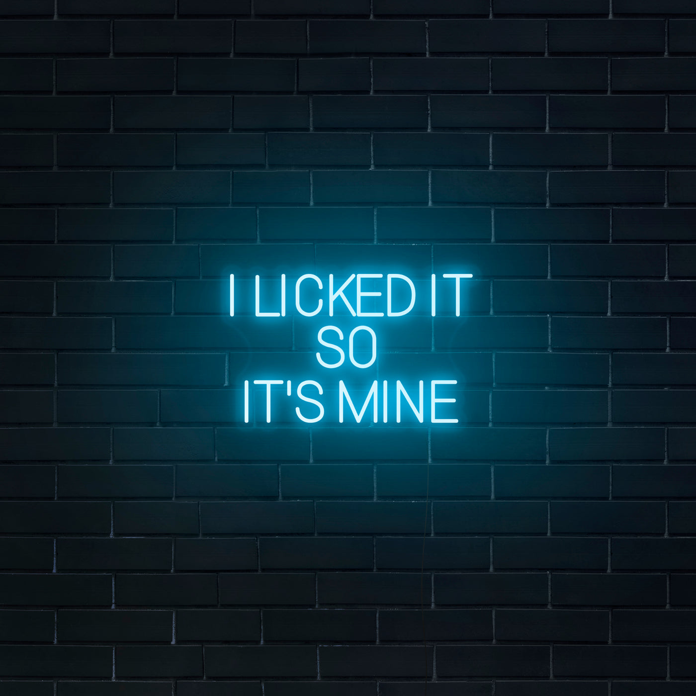 'I Licked It So It's Mine' Neon Sign - Nuwave Neon