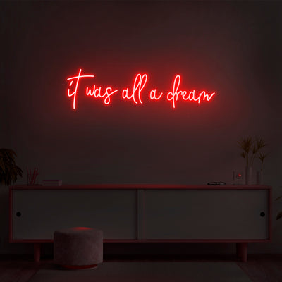 'It Was All A Dream' V4 Neon Sign - Nuwave Neon