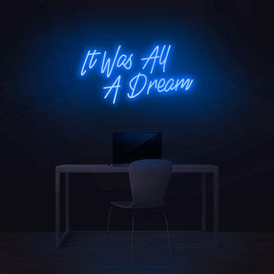 'It Was All A Dream' V2 Neon Sign - Nuwave Neon