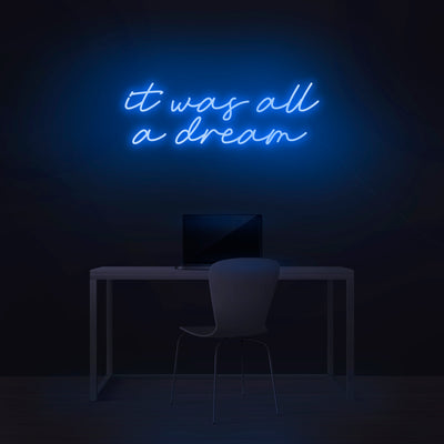 'It Was All A Dream' V3 Neon Sign - Nuwave Neon