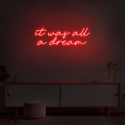 'It Was All A Dream' V3 Neon Sign - Nuwave Neon