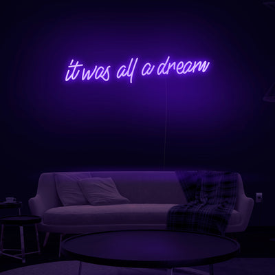 'It was all a dream' Neon Sign - Nuwave Neon