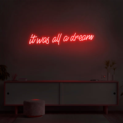 'It was all a dream' Neon Sign - Nuwave Neon