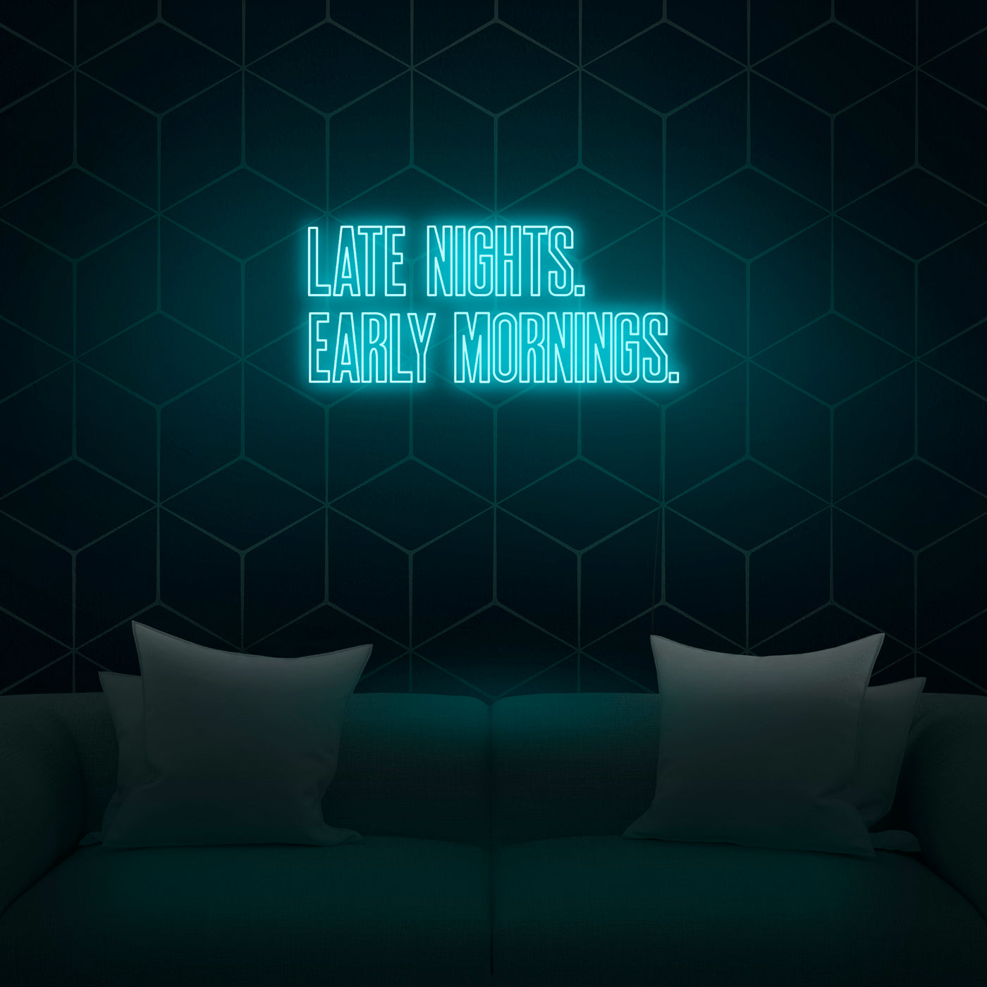 'Late Nights Early Mornings' Neon Sign - Nuwave Neon