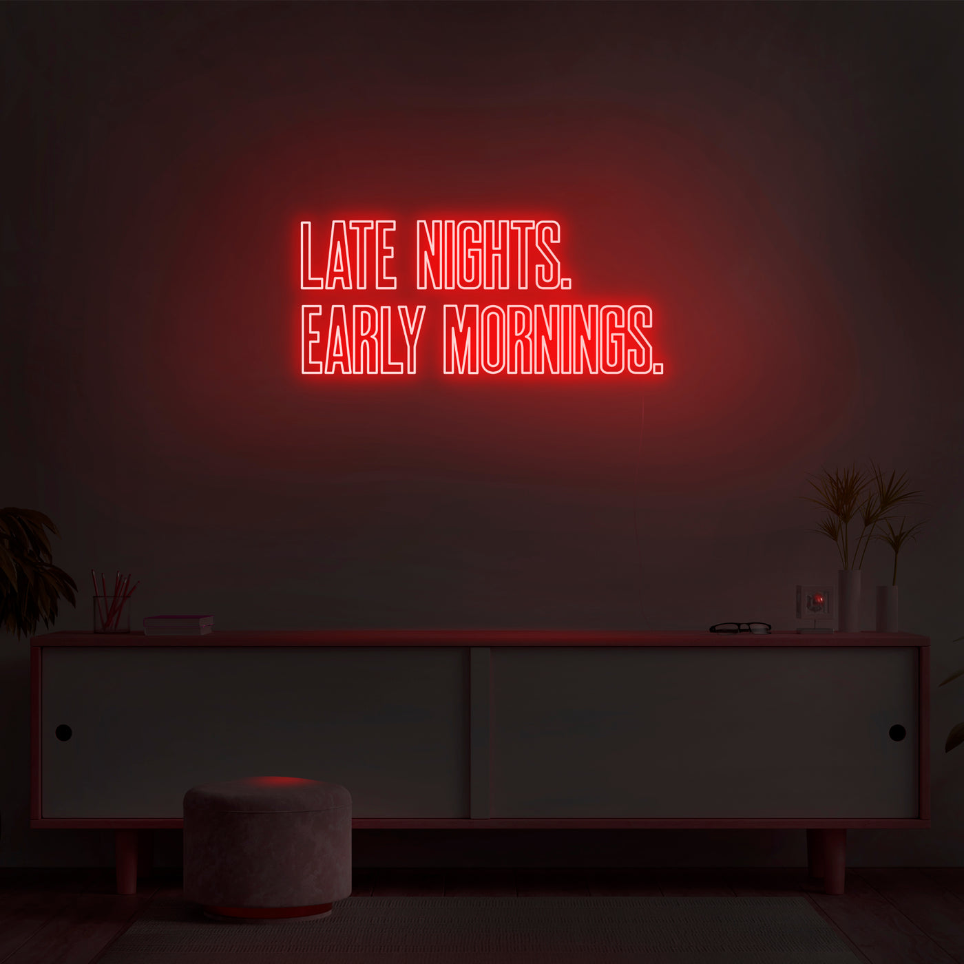 'Late Nights Early Mornings' Neon Sign - Nuwave Neon