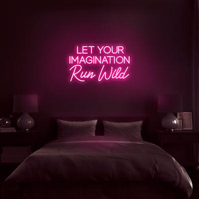 'Let Your Imagination Run Wild' Neon Sign - Nuwave Neon