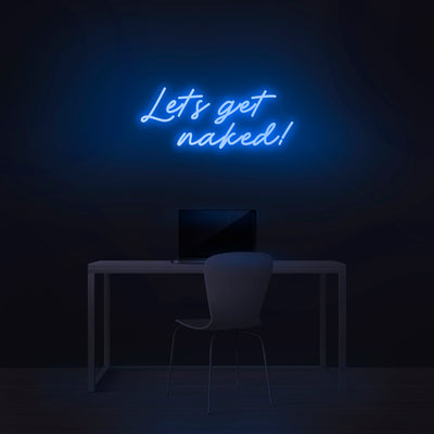 'Let's Get Naked' Neon Sign - Nuwave Neon