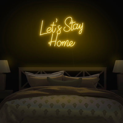 'Let's Stay Home' V2 Neon Sign - Nuwave Neon