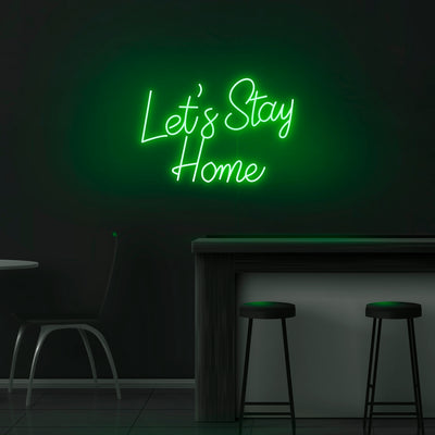 'Let's Stay Home' V2 Neon Sign - Nuwave Neon