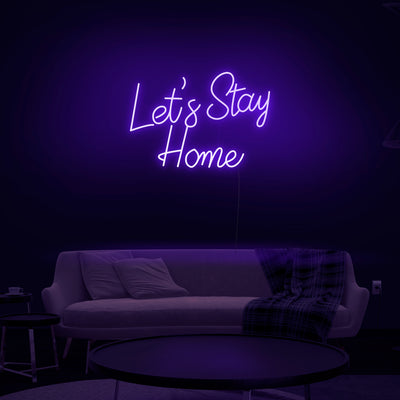 'Let's Stay Home' V2 Neon Sign - Nuwave Neon