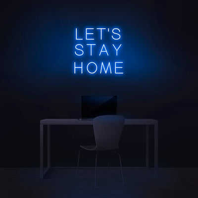 'Let's Stay Home' Neon Sign - Nuwave Neon