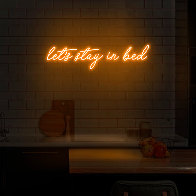 'Let's Stay In Bed' Neon Sign - Nuwave Neon