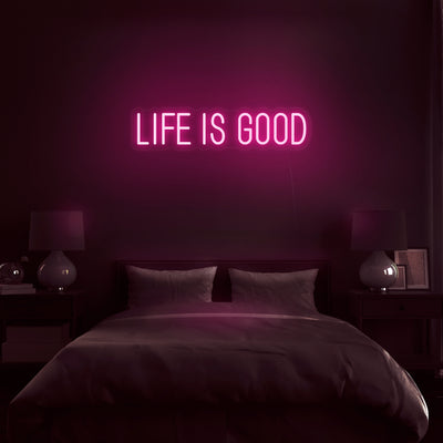 'Life Is Good' Neon Sign - Nuwave Neon