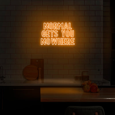 'Normal Gets You Nowhere' Neon Sign - Nuwave Neon