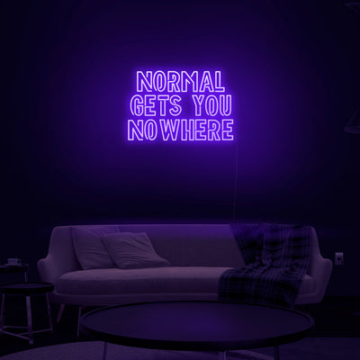 'Normal Gets You Nowhere' Neon Sign - Nuwave Neon