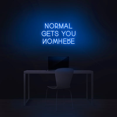 'Normal Gets You Nowhere' V2 Neon Sign - Nuwave Neon