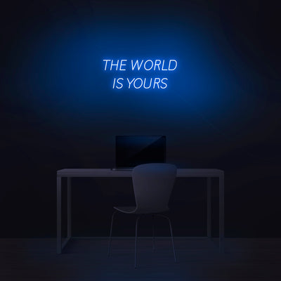 'The World Is Yours' V2 Neon Sign - Nuwave Neon