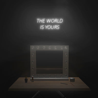 'The World Is Yours' V2 Neon Sign - Nuwave Neon