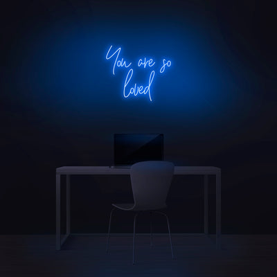 'You Are So Loved' Neon Sign - Nuwave Neon