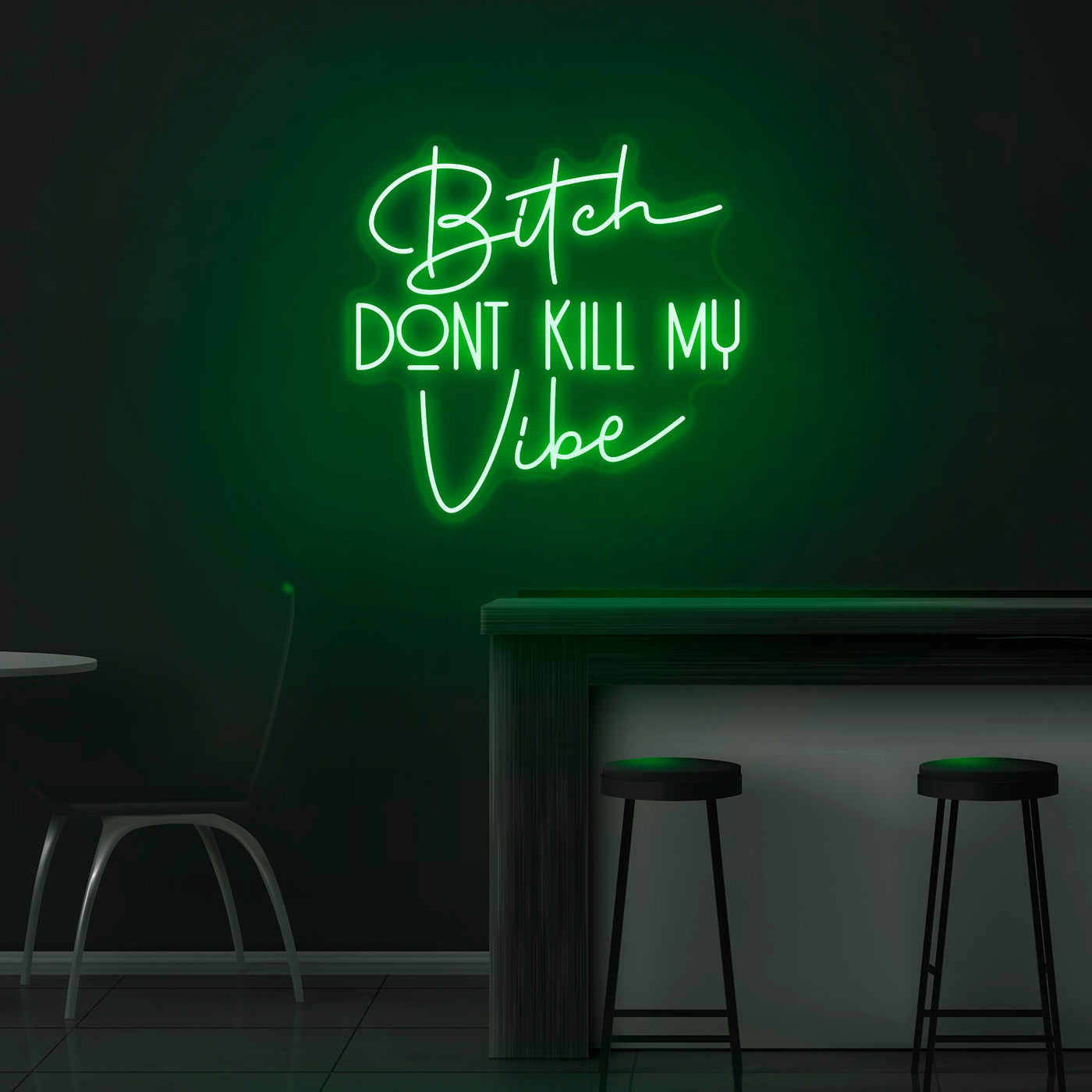 'Bitch Don't Kill My Vibe' Neon Sign - Nuwave Neon