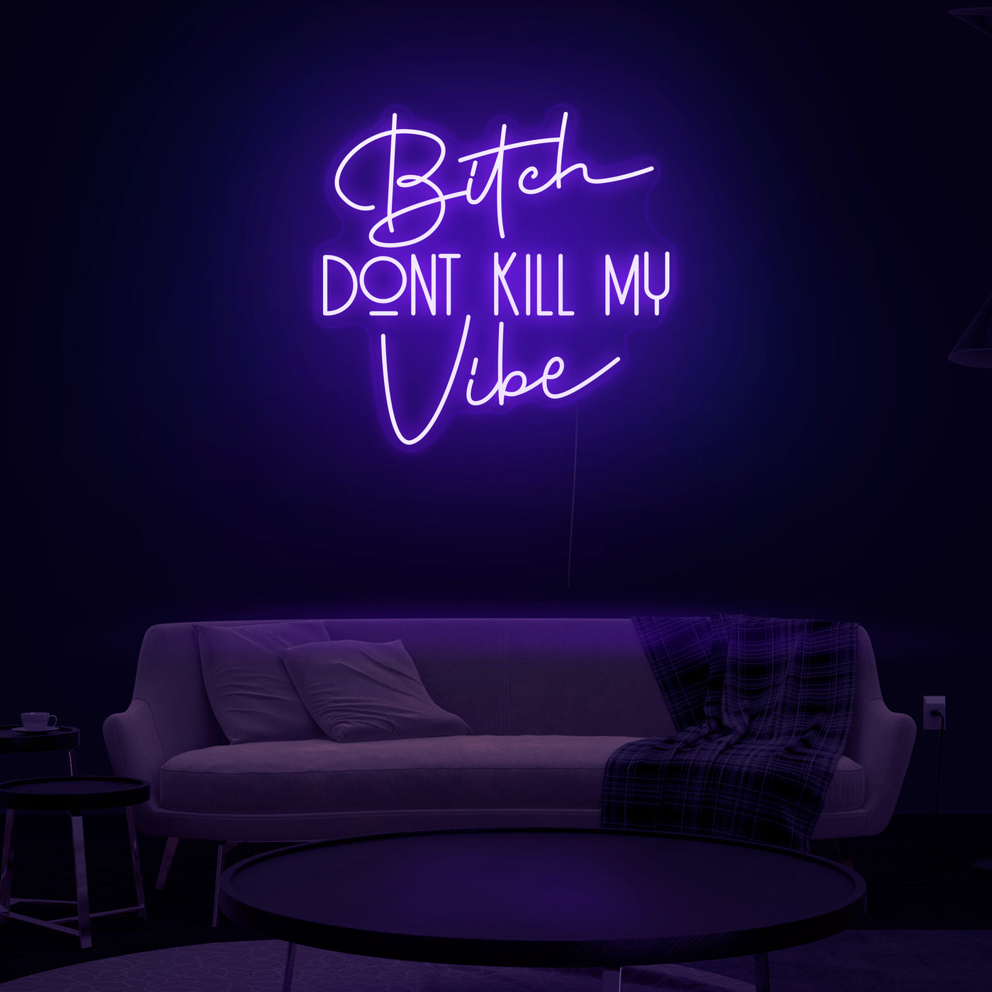 'Bitch Don't Kill My Vibe' Neon Sign - Nuwave Neon