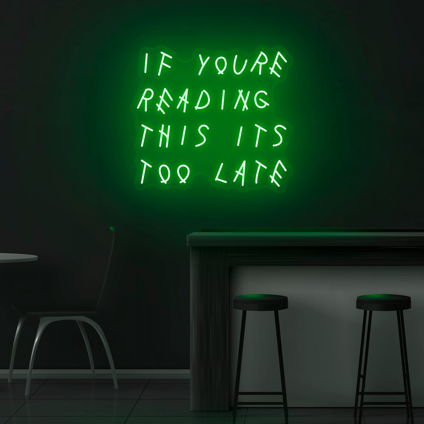 'If You're Reading This It's Too Late' Neon Sign - Nuwave Neon