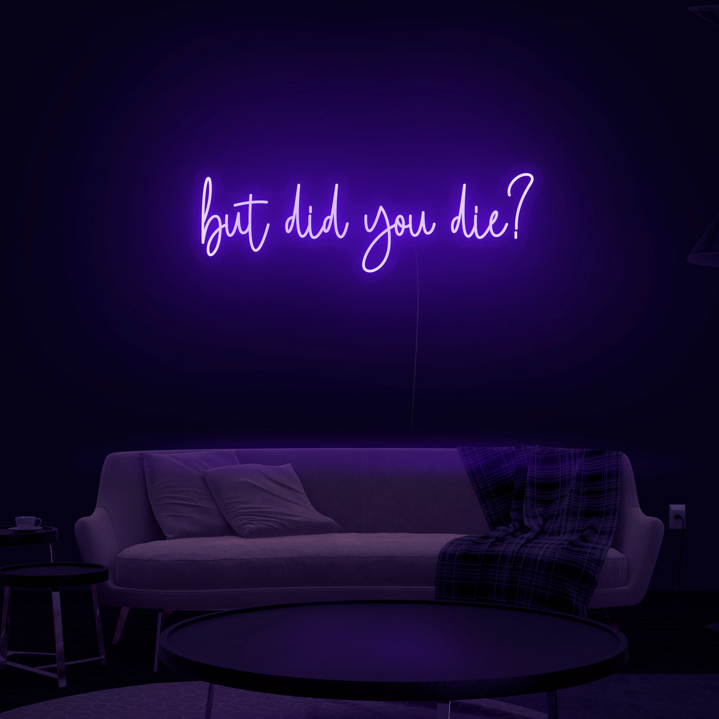 'But did you die?' Neon Sign - Nuwave Neon