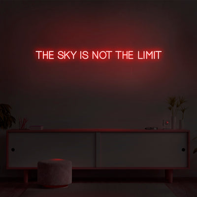 'The Sky Is Not The Limit' Neon Sign - Nuwave Neon