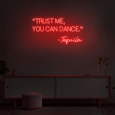 'Trust Me, You Can Dance' Neon Sign - Nuwave Neon