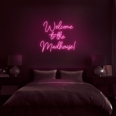 'Welcome To The Madhouse' Neon Sign - Nuwave Neon