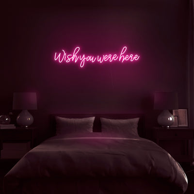 'Wish You Were Here' Neon Sign - Nuwave Neon