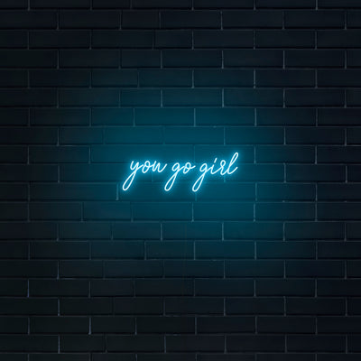 'You Go Girl' Neon Sign - Nuwave Neon