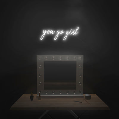 'You Go Girl' Neon Sign - Nuwave Neon