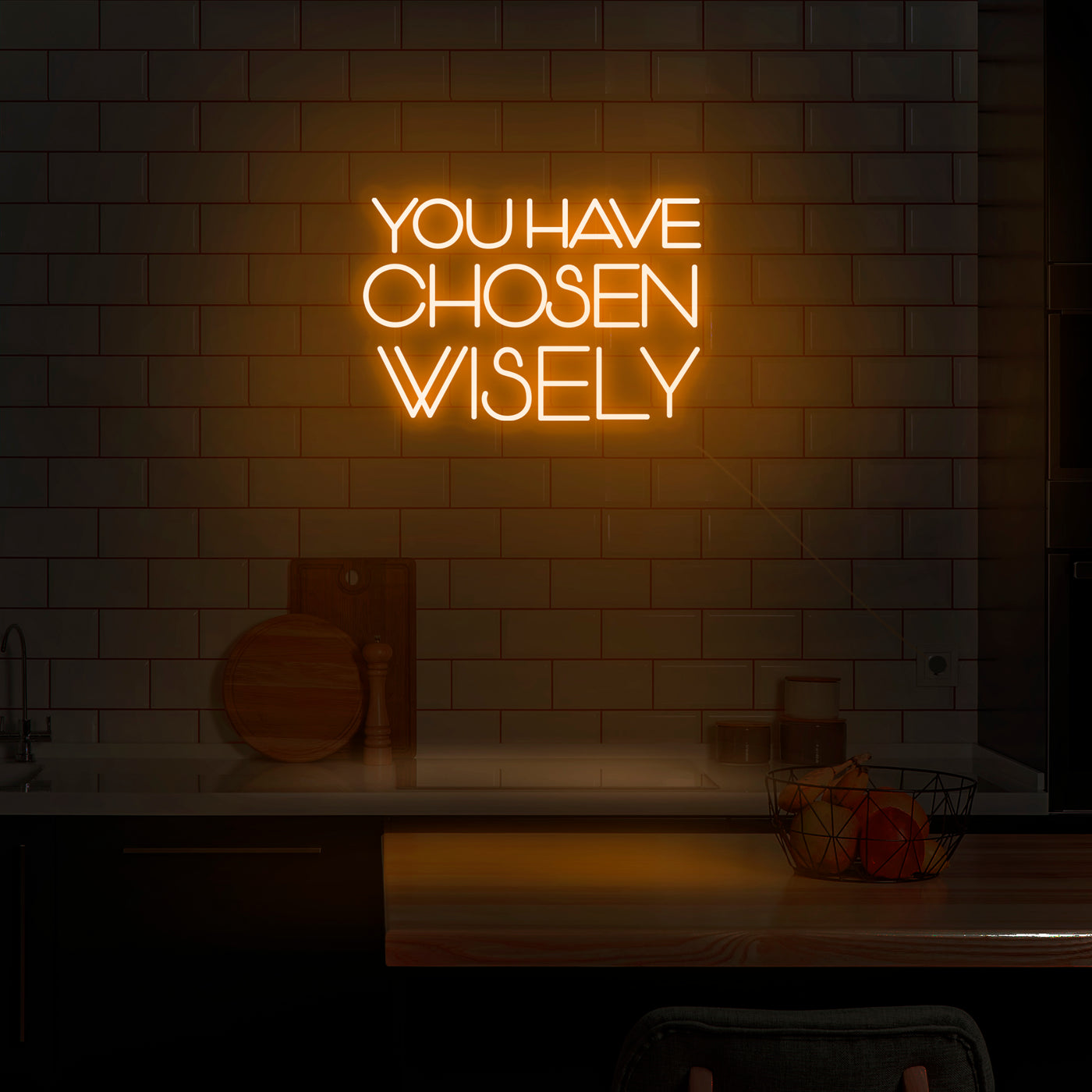 'You Have Chosen Wisely' Neon Sign - Nuwave Neon